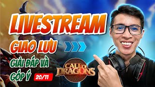 20112024 CHƯA MỞ ĐÈO 5 THÌ GAME VẪN NHÀN  Call of Dragon  Livestream giao lưu cùng ae [upl. by Ellehsyt452]