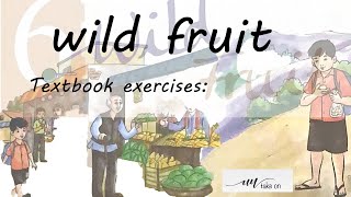 WILD FRUIT written by Ruskin bond textbook exercise solved answers including grammar My takeon [upl. by Airamak11]