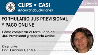 Formulario JUS previsional y pago Online  CLIPS CASI [upl. by Tormoria]