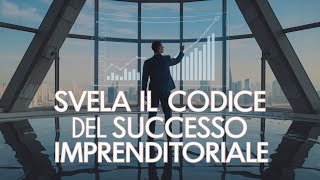 Il DNA del Successo Aziendale Scopri i Principi Chiave della Gestione Efficace [upl. by Vasili219]