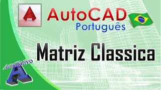 Comando Matriz Classica  AutoCAD Português  Autocriativo [upl. by Hecht346]