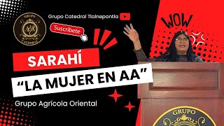 IMPACTANTE TESTIMONIO 😱😱😱  MADRINA SARAHÍ  LA MUJER EN AA  GRUPO CATEDRAL AA [upl. by Ricker]