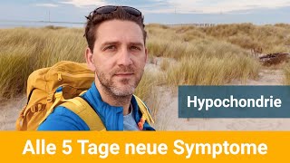 Hypochondrie Alle 5 Tage neue Symptome [upl. by Eugilegna]