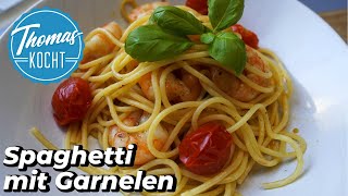 Spaghetti mit Garnelen  einfaches und leckeres Pasta Gericht  Thomas kocht [upl. by Xam334]