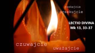 Lectio Divina  I niedziela adwentu rok b [upl. by Riebling]