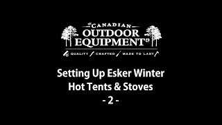 Esker Tent and Stove Set Up Part 2 Stoves [upl. by Aivax]