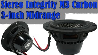 Stereo Integrity M3 Carbon 3 inch Midrange Review [upl. by Kenrick]