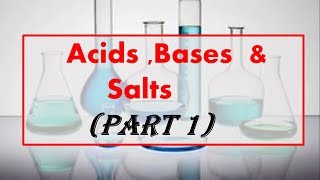 Acids Bases amp SaltsPart 1 [upl. by Musa209]