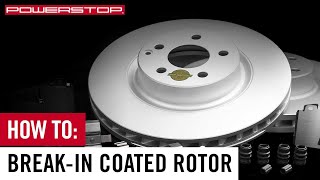 How to Breakin Your New Coated Rotors  PowerStop [upl. by Swan278]