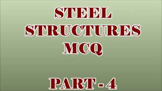 STEEL STRUCTURES 30 QUESTIONS AND ANSWERS  CIVIL ENGINEERING  PART  4 [upl. by Goat]