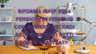 Riforma IRPEF 2024 Pensioni di Febbraio con Aumenti Record Scopri Importi Netti e Bonus Arretrati 💰 [upl. by Asseniv]