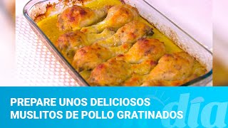 Prepare unos deliciosos muslitos de pollo gratinados [upl. by Ardeahp]