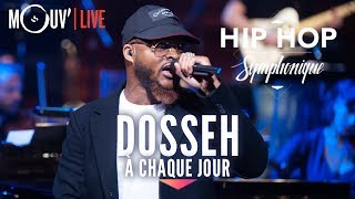 DOSSEH  quotÀ chaque jourquot live  Hip Hop Symphonique 3 [upl. by Amik377]