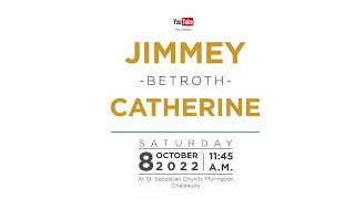 BETROTHAL  JIMMEY amp CATHERINE  on 8th October 2022 [upl. by Gottfried]