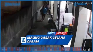 Maling Gasak 38 Celana Dalam Wanita dalam 5 Bulan Terekam CCTV [upl. by Traweek]