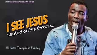 I See Jesus  Minister Theophilus Sunday  Tongues  Chants [upl. by Raval]