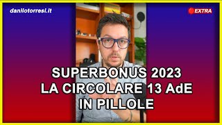 SUPERBONUS 110 ultime notizie i principali chiarimento 2023 nella Circolare 23 dell’Agenzia [upl. by Whitver]