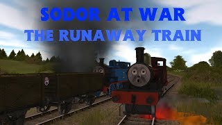 Sodor at War Episode 5  The Runaway Train [upl. by Aztirak]