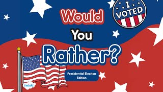 Would You Rather PRESIDENTIAL ELECTION EDITION  Election Activities  Brain Break  Twinkl [upl. by Yaja514]