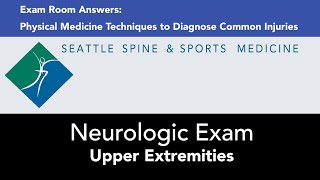 Neurologic Exam  Upper Extremities — Exam Room Answers [upl. by Craggy]