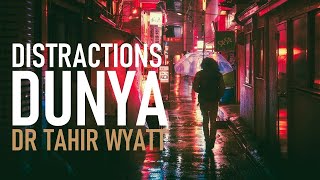 Distractions of the Dunya  Tahir Wyatt 2020 [upl. by Aicirtal]