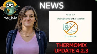 NEWS Softwareupdate 423 Thermomix® TM6  Thermomix Sensor TM6  neue Aktion ♥️ 𝑲𝒐𝒄𝒉𝑬𝒖𝒍𝒆 [upl. by Eelame830]