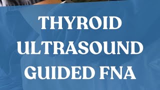 Thyroid Ultrasound Guided FNA [upl. by Rehtse]