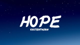 XXXTENTACION  Hope  Lyrics [upl. by Ettigdirb]