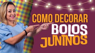 Como Decorar Bolos Juninos [upl. by Lehcear]