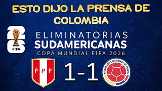 PERÚ 1  COLOMBIA 1 ¿Qué dijo la prensa cafetera [upl. by Akimrej]