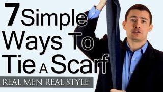 Mans Guide To Tying A Scarf  7 Simple Ways To Tie Scarves  Man Tieing Scarfs [upl. by Syck]