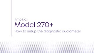 Model 270  How to set up the diagnostic audiometer [upl. by Margot]