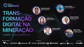 Transformação Digital na Mineração O Papel da AI generativa  Painel de Discussão [upl. by Ynagoham870]