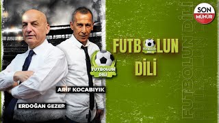 ERDOĞAN GEZER VE ARİF KOCABIYIK İLE FUTBOLUN DİLİCANLI [upl. by Oenire742]