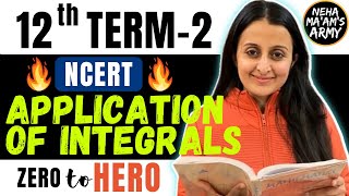 APPLICATION of INTEGRALS Class 12 TERM 2 2022 NCERT Theory  Qs  Learn from Basics NEHA AGRAWAL [upl. by Divine]