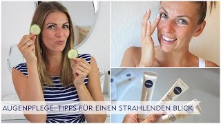 Augenpflege Tipps für einen strahlenden Blick [upl. by Bergren293]