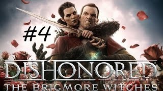 quotDishonored The Brigmore Witchesquot HD walkthrough Master Assassin Final Level 4 Brigmore Manor [upl. by Ytsihc]