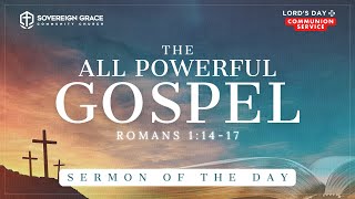 The All Powerful Gospel  Lords Day Sermon  26th May 2024  Pastor Adeola Ogundele [upl. by Nami651]