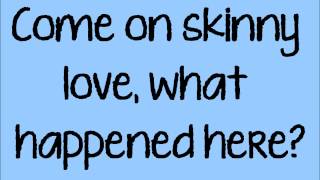 Birdy  Skinny Love Lyrics HQ [upl. by Ranilopa]