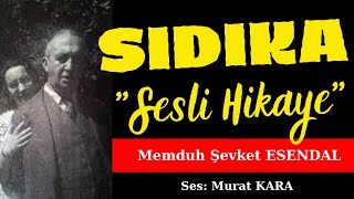 quotSıdıkaquot Memduh Şevket Esendal Hikayeleri  Sesli Kitap Dinle [upl. by Petronille]