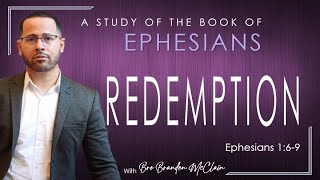 quotRedemptionquot Ephesians 169 [upl. by Gwenny]