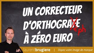 Votre correcteur dorthographe à Zéro euro [upl. by Brianna]