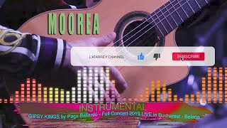 INSTRUMENTAL  MOOREA  GIPSY KINGS by Paco Baliardo Full Concert 2019 LIVE in Bucharest [upl. by Romy]