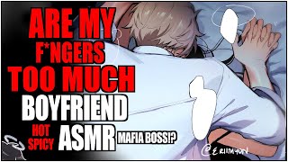 HOT BOYFRIEND ASMR quotSo Sensitive To My Fingersquot  Mafia Boss x Listener  SPICY BINAURAL WHISPERS [upl. by Shornick]