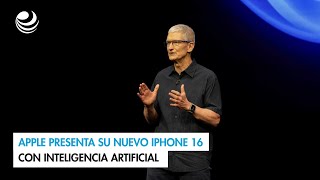 Apple presenta su nuevo iPhone 16 con inteligencia artificial [upl. by Ramma]