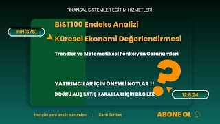 BORSA BIST100 ENDEKSİ VE KÜRESEL EKONOMİ DEĞERLENDİRMESİ  borsa yorum [upl. by Nonnahsed]