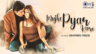 Mujhe Pyaar Karo  Lofi Mix  Tera Jadoo Chal Gaya  Abhishek Bachchan  Sonu Nigam Alka Yagnik [upl. by Elspet]