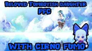 FUNKY FRIDAY Beloved Tomboyish Girl PFC but with Cirno fumo first try [upl. by Atteragram]