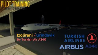 IzoliraniGrindavik By Turkish Airlines A340 PTFS [upl. by Katzman36]