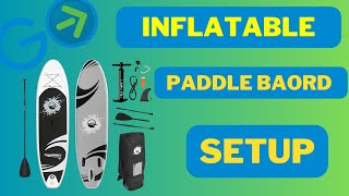 Inflatable Paddle Board Setup [upl. by Capriola]